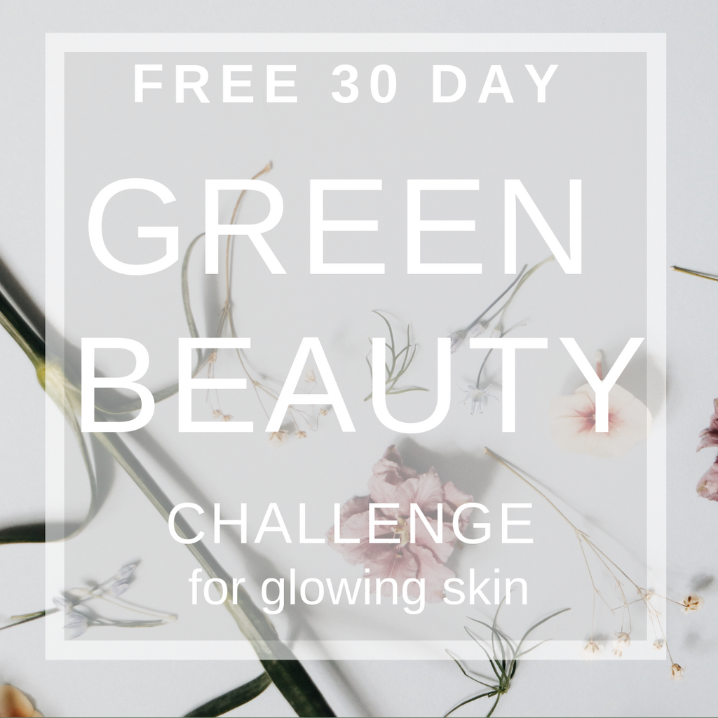 Free 30 Day Green Beauty Challenge For Glowing Skin