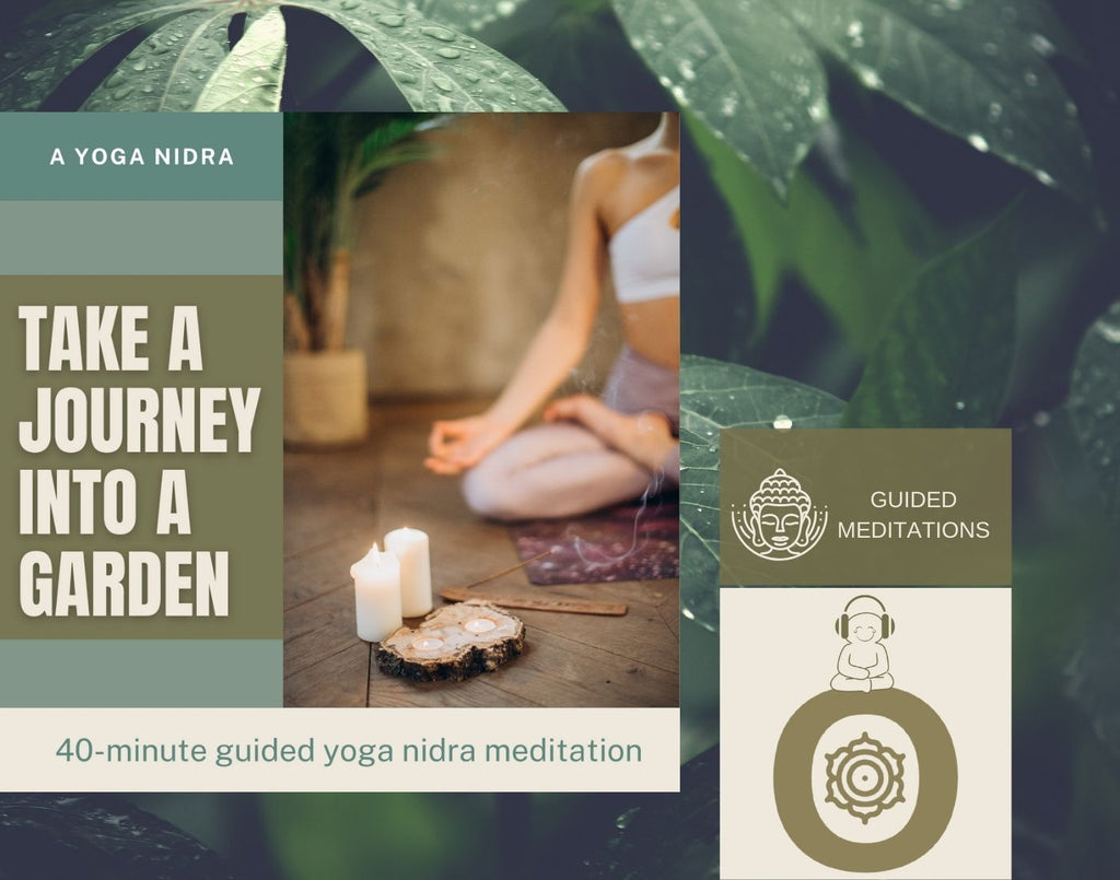 Journey Into A Garden: A Guided Yoga Nidra Meditation