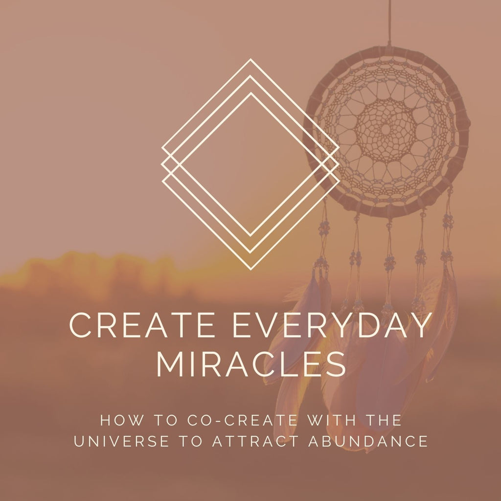 How To Co-Create With The Universe: Everyday Miracles Masterclass 